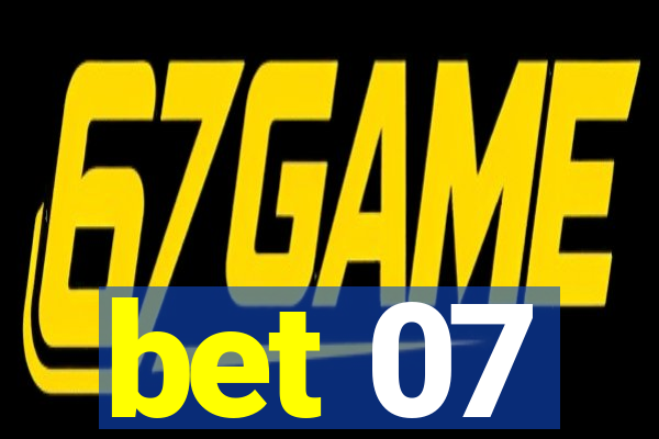 bet 07